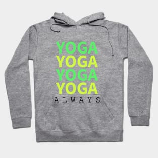 Yoga Always Hoodie